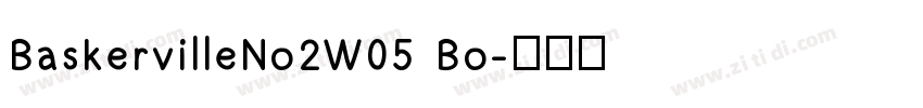 BaskervilleNo2W05 Bo字体转换